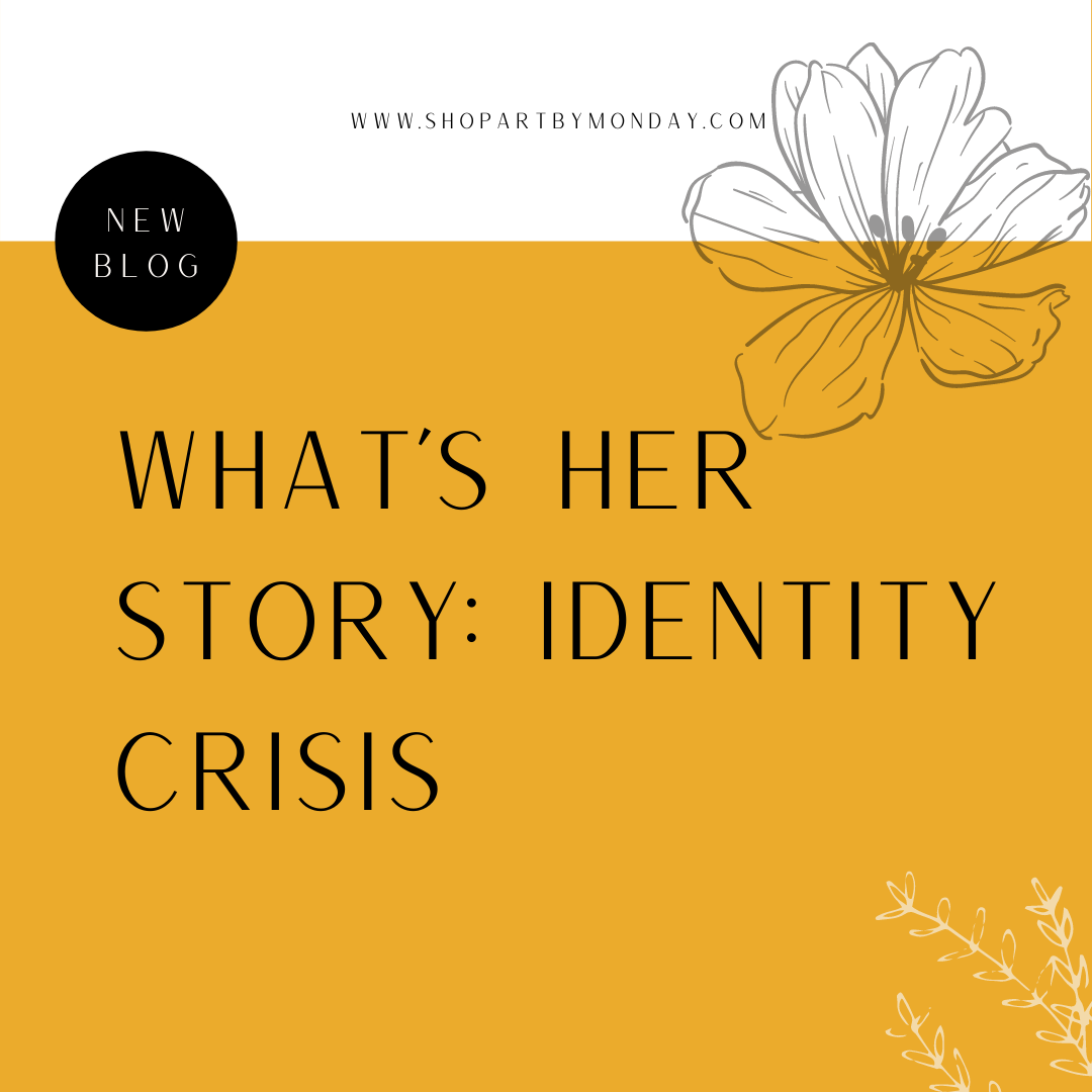 What's Her Story: Identity Crisis