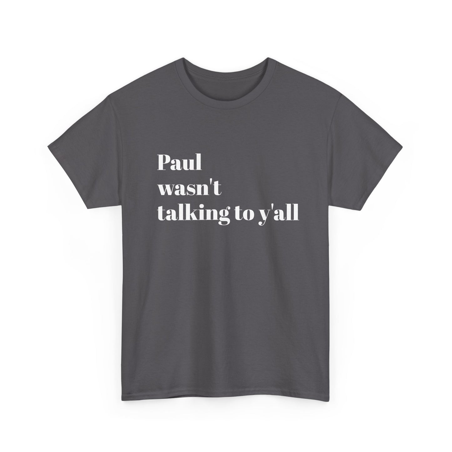 Paul Bible T-Shirt — Scripture Humor Tee