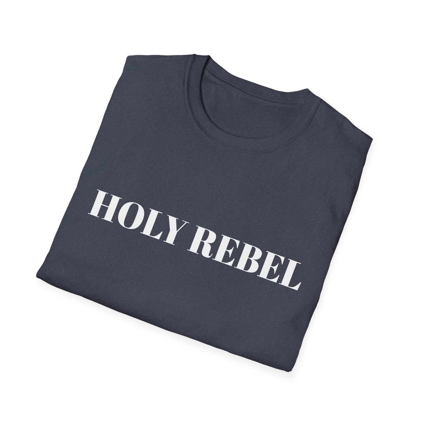 Holy Rebel T-Shirt — Bold Faith Graphic Tee