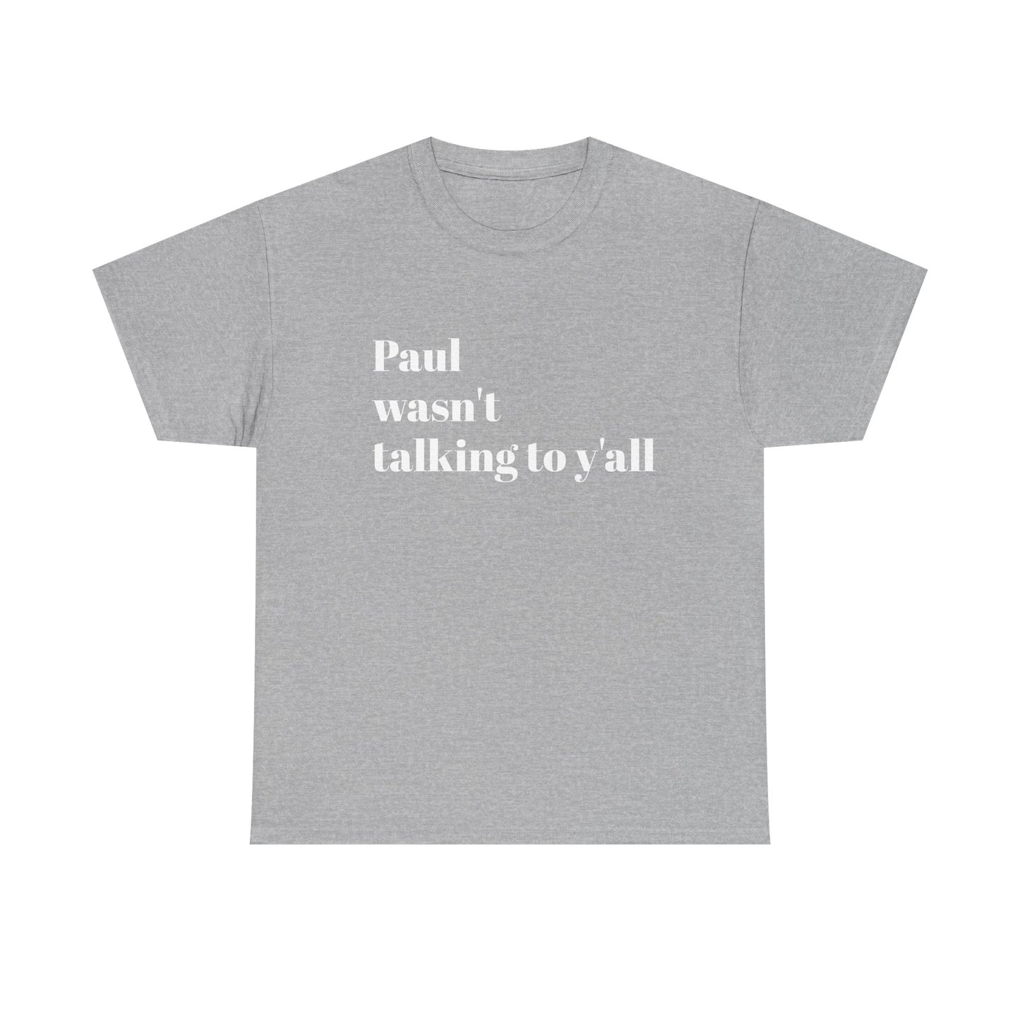 Paul Bible T-Shirt — Scripture Humor Tee