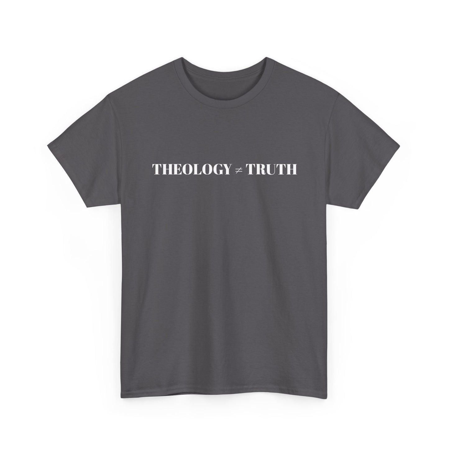 Theology = Truth Tee — Christian Faith Statement T-Shirt