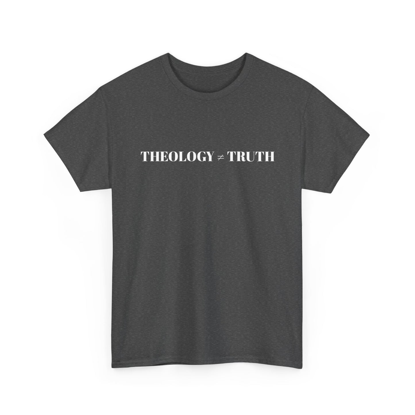 Theology = Truth Tee — Christian Faith Statement T-Shirt