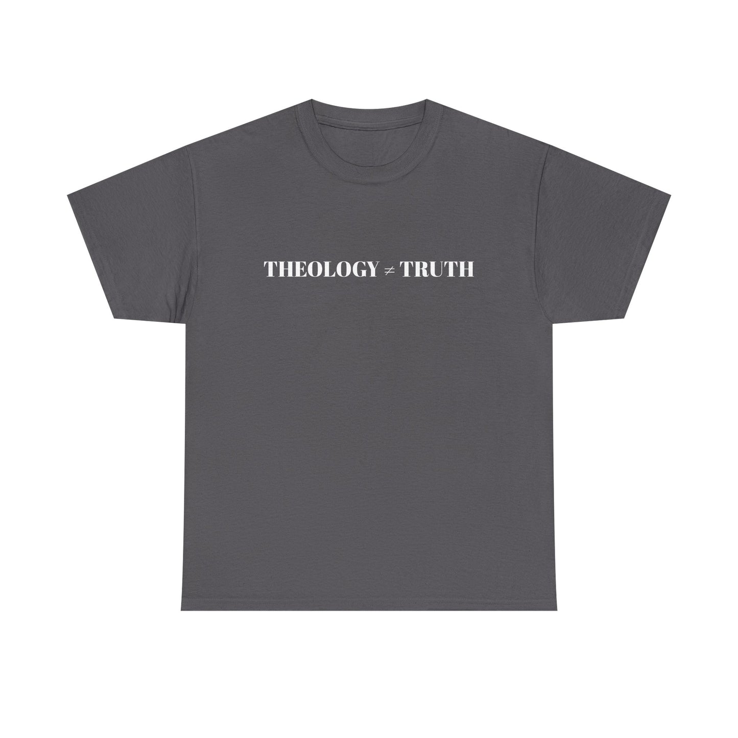 Theology = Truth Tee — Christian Faith Statement T-Shirt