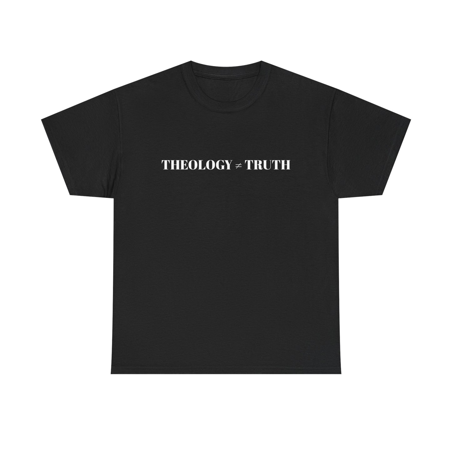 Theology = Truth Tee — Christian Faith Statement T-Shirt