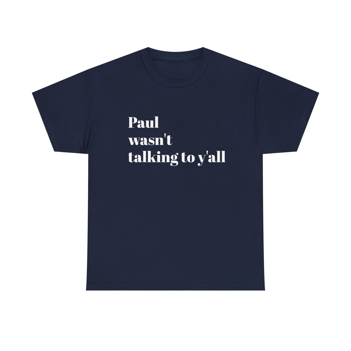 Paul Bible T-Shirt — Scripture Humor Tee