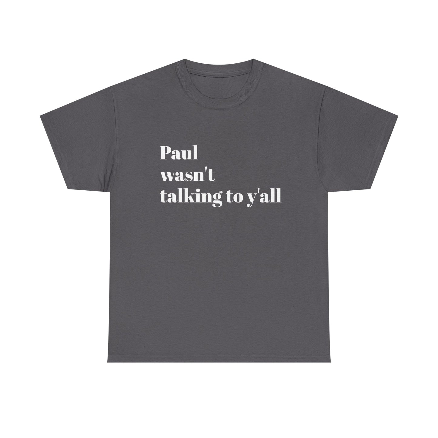 Paul Bible T-Shirt — Scripture Humor Tee