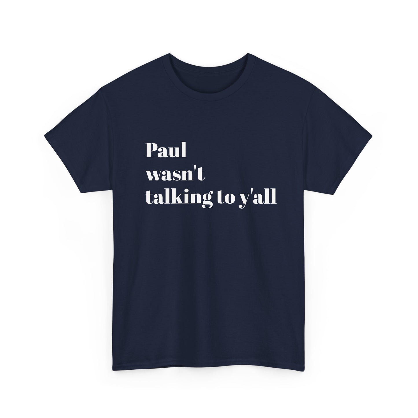 Paul Bible T-Shirt — Scripture Humor Tee