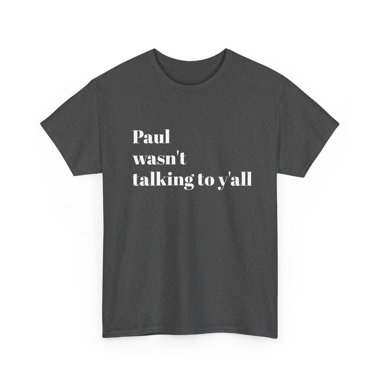 Paul Bible T-Shirt — Scripture Humor Tee