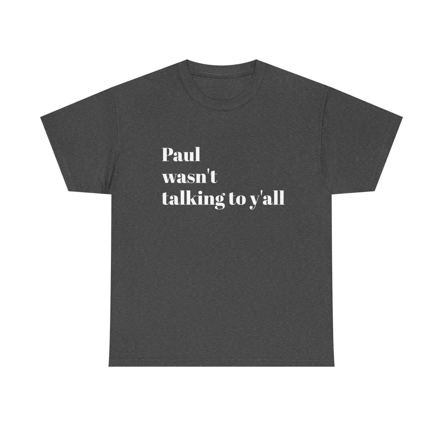Paul Bible T-Shirt — Scripture Humor Tee