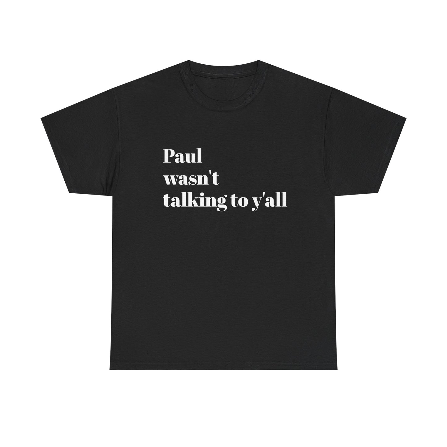 Paul Bible T-Shirt — Scripture Humor Tee