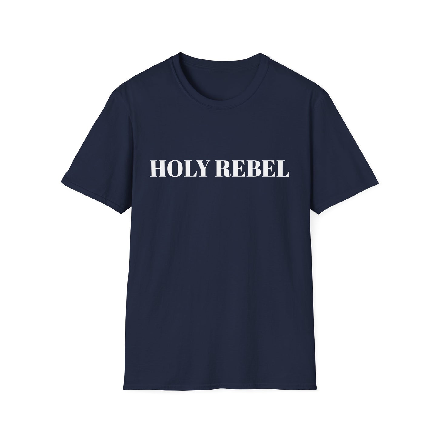 Holy Rebel T-Shirt — Bold Faith Graphic Tee