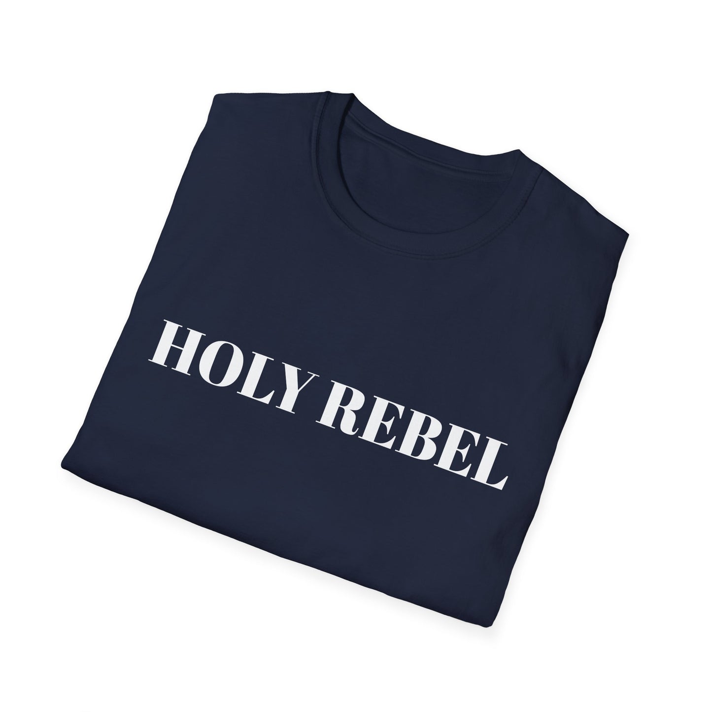 Holy Rebel T-Shirt — Bold Faith Graphic Tee